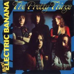 The Pretty Things : More Electric Banana